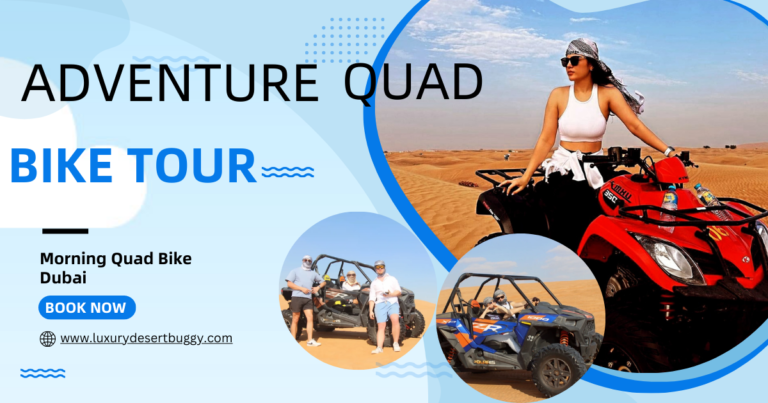 Discover The Thrills of A Dubai Quad Bike Trip.