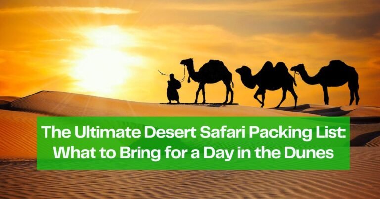 Top Tips for Making the Most of Your Dubai Desert Safari