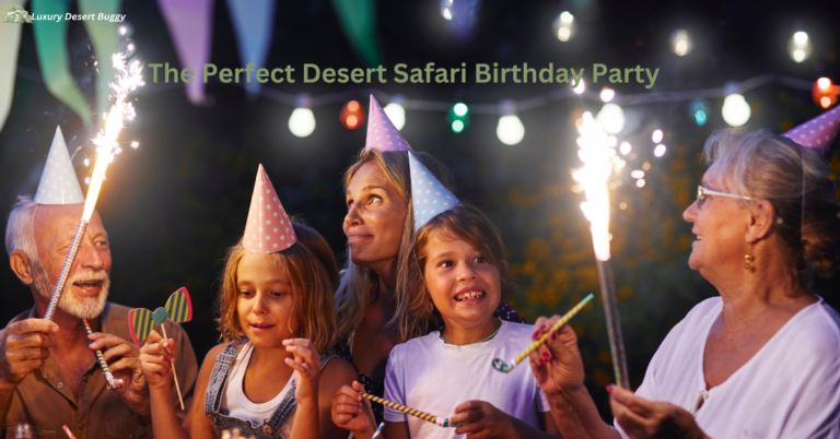 The Perfect Desert Safari Birthday Party: Fun, Food, and Adventure